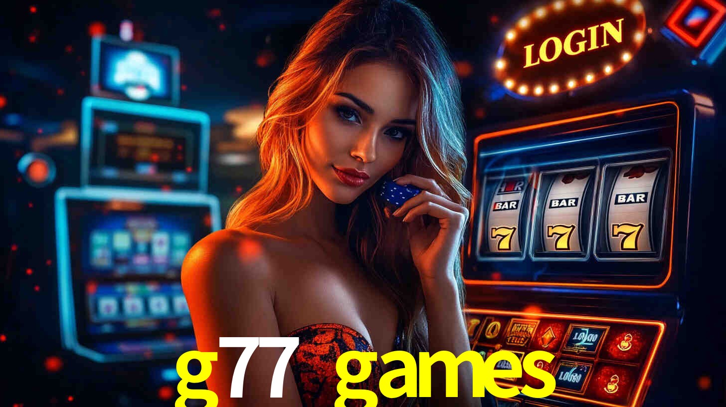 g77 games,g77.games