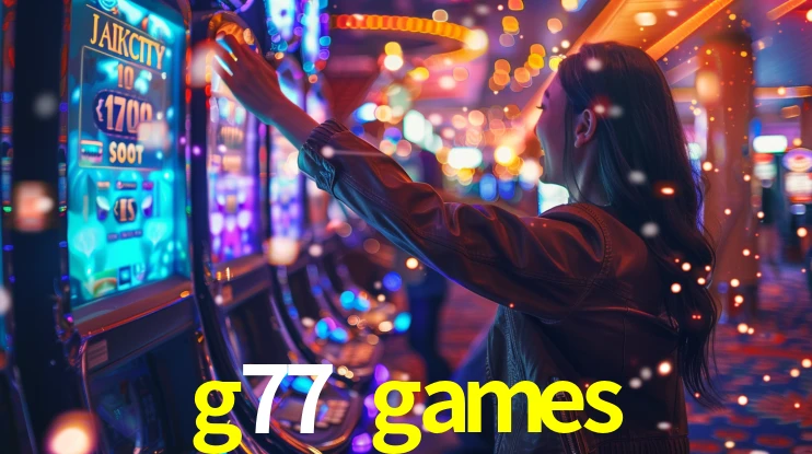 g77 games,g77.games