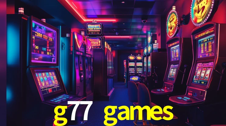 g77 games bet